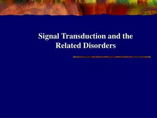 Signal Transduction and the Related Disorders