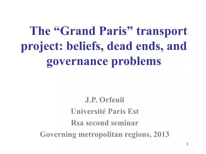 the grand paris transport project beliefs dead ends and governance problems