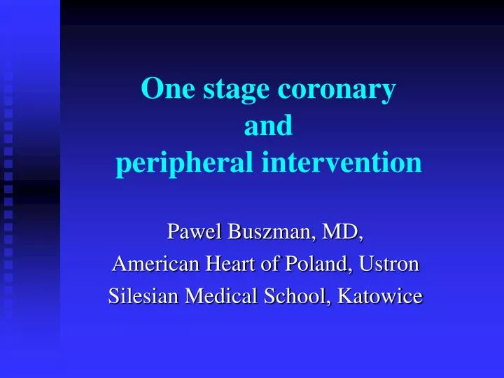 one stage coronary and peripheral intervention