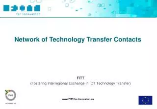 FITT (Fostering Interregional Exchange in ICT Technology Transfer)