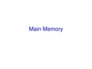 Main Memory