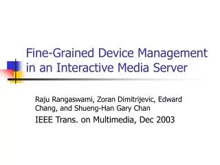 Fine-Grained Device Management in an Interactive Media Server