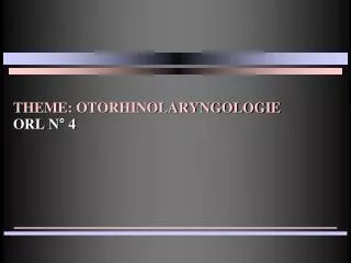 theme otorhinolaryngologie orl n 4