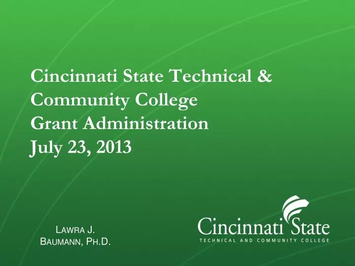 cincinnati state technical community college grant administration july 23 2013
