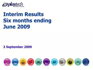 Interim Results Six months ending June 2009