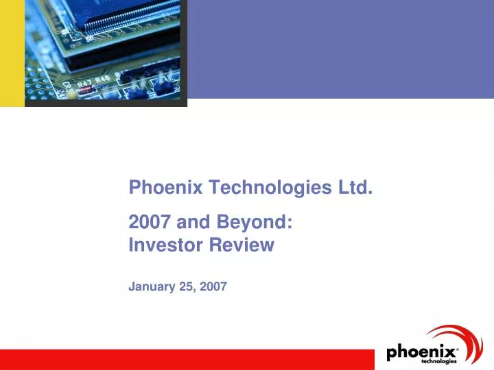 phoenix technologies ltd 2007 and beyond investor review january 25 2007