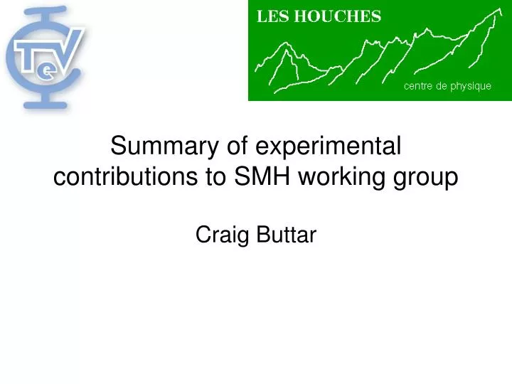 summary of experimental contributions to smh working group