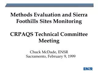 Methods Evaluation and Sierra Foothills Sites Monitoring CRPAQS Technical Committee Meeting