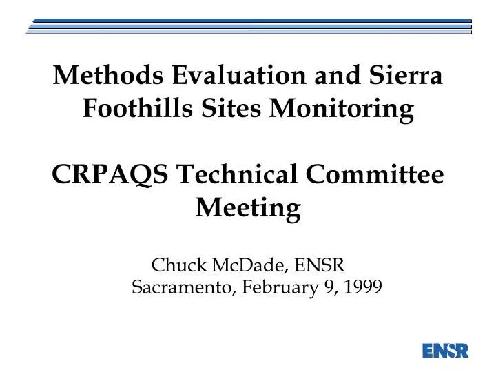 methods evaluation and sierra foothills sites monitoring crpaqs technical committee meeting