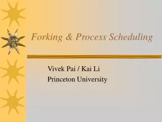 Forking &amp; Process Scheduling