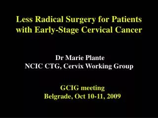 Less Radical Surgery for Patients with Early-Stage Cervical Cancer