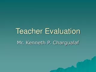 Teacher Evaluation