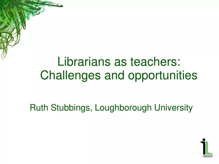 librarians as teachers challenges and opportunities
