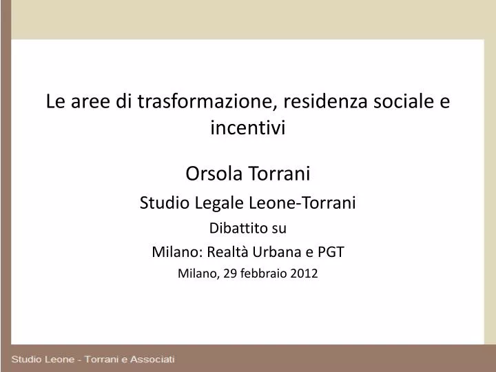 le aree di trasformazione residenza sociale e incentivi