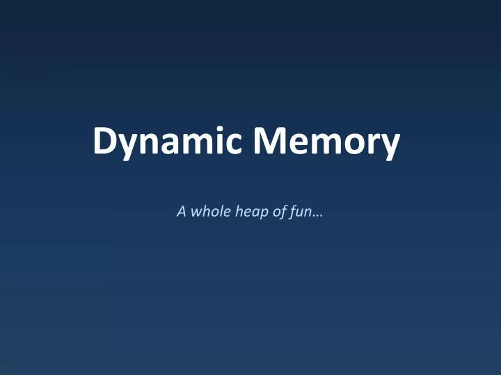 dynamic memory