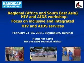 Regional (Africa and South East Asia) HIV and AIDS workshop: Focus on inclusive and integrated