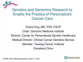 Genetics and Genomics Research to Enable the Practice of Personalized Cancer Care