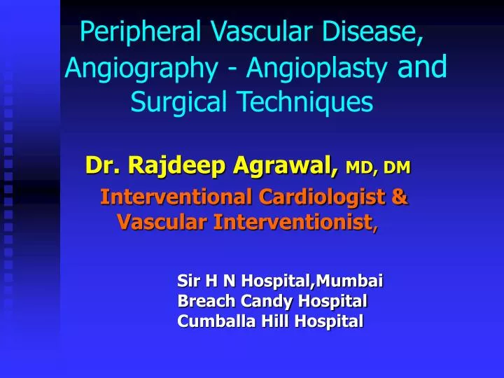 peripheral vascular disease angiography angioplasty and surgical techniques