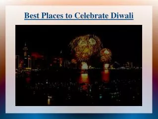 places to celebrate diwali