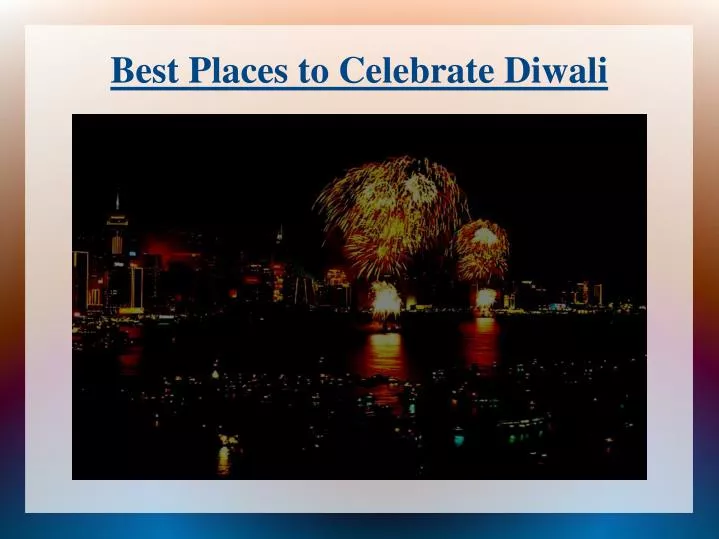 best places to celebrate diwali