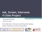 Ask, Screen, Intervene 4 Cities Project - slide 1