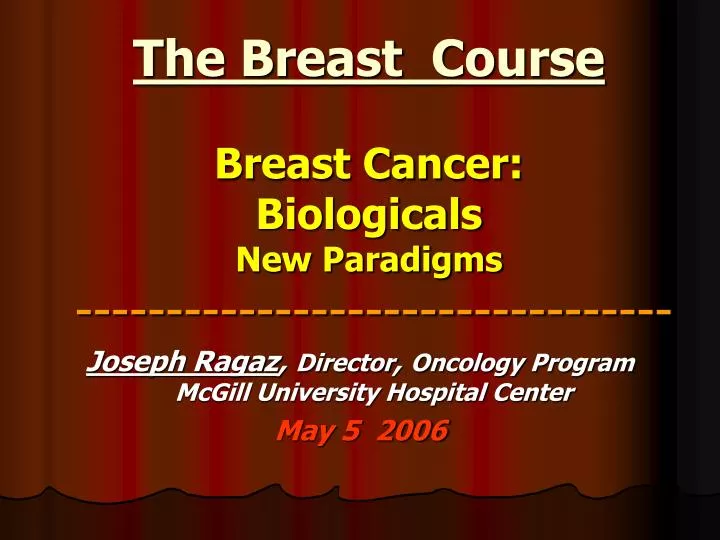 the breast course breast cancer biologicals new paradigms