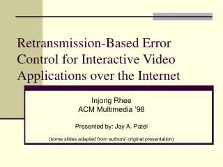 Retransmission-Based Error Control for Interactive Video Applications over the Internet