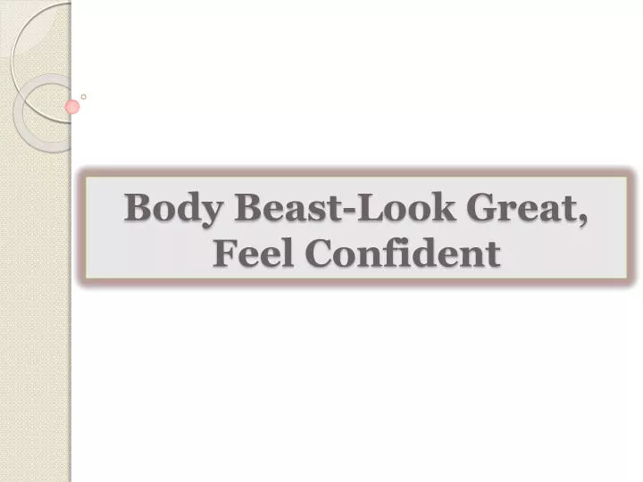 body beast look great feel confident