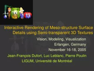 Interactive Rendering of Meso-structure Surface Details using Semi-transparent 3D Textures