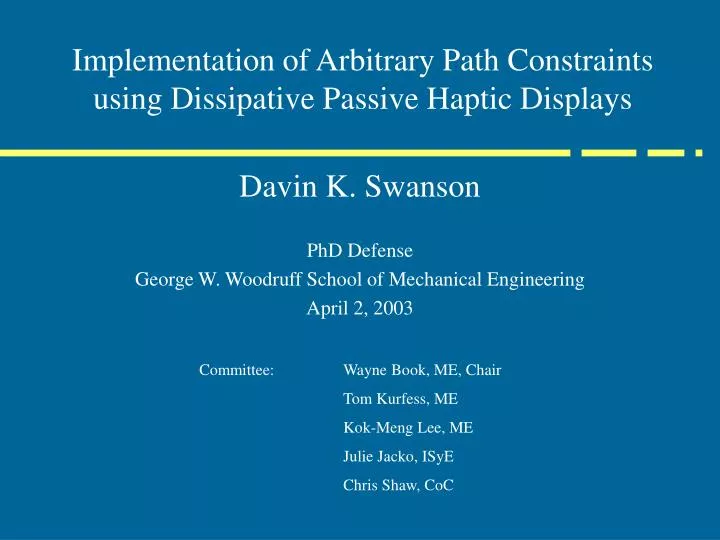 implementation of arbitrary path constraints using dissipative passive haptic displays