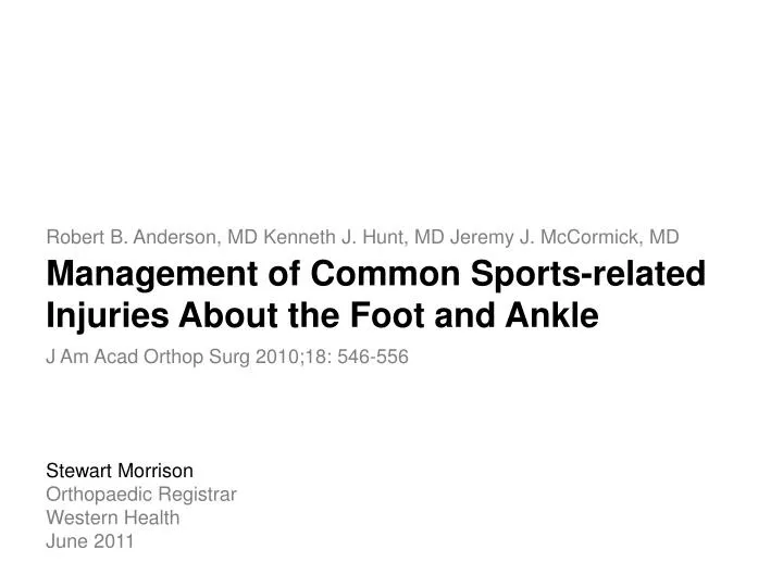 management of common sports related injuries about the foot and ankle