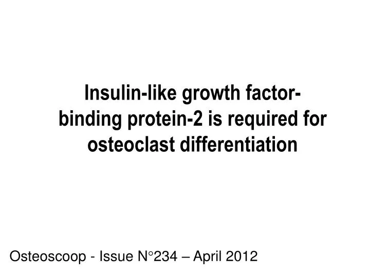insulin like growth factor binding protein 2 is required for osteoclast differentiation