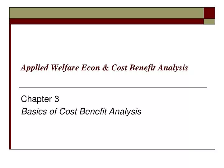 applied welfare econ cost benefit analysis