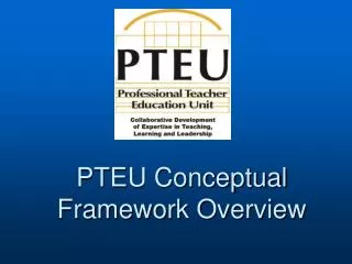 PTEU Conceptual Framework Overview