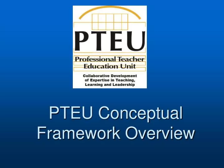 pteu conceptual framework overview