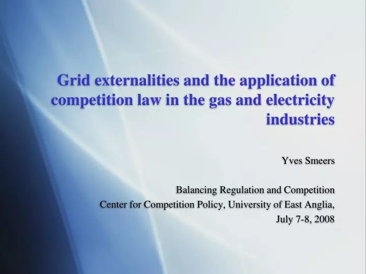 grid externalities and the application of competition law in the gas and electricity industries