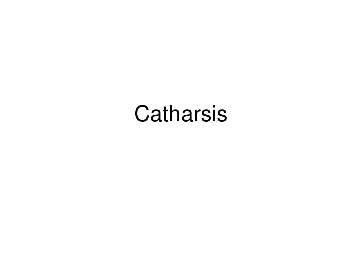 catharsis