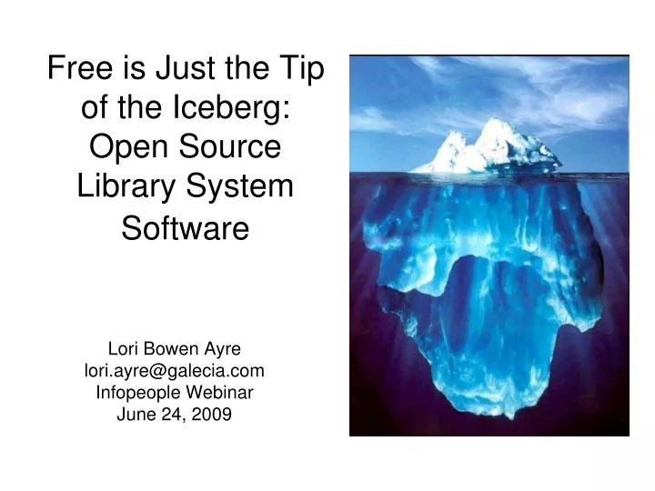 free is just the tip of the iceberg open source library system software
