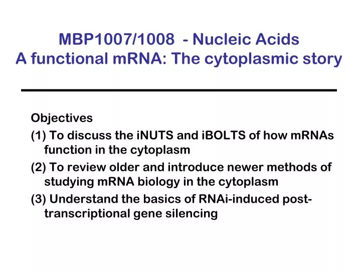mbp1007 1008 nucleic acids a functional mrna the cytoplasmic story
