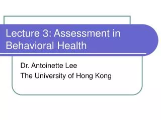 Lecture 3: Assessment in Behavioral Health