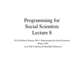 Programming for Social Scientists Lecture 8