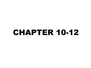 CHAPTER 10-12
