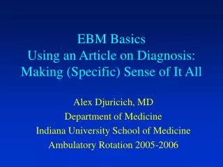 EBM Basics Using an Article on Diagnosis: Making (Specific) Sense of It All