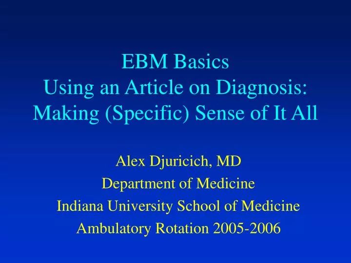 ebm basics using an article on diagnosis making specific sense of it all