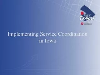 Implementing Service Coordination in Iowa