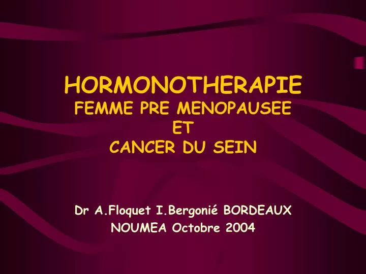 hormonotherapie femme pre menopausee et cancer du sein