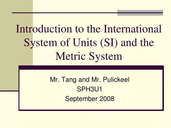 introduction to the international system of units si and the metric system
