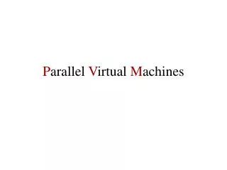 p arallel v irtual m achines