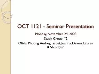 OCT 1121 - Seminar Presentation