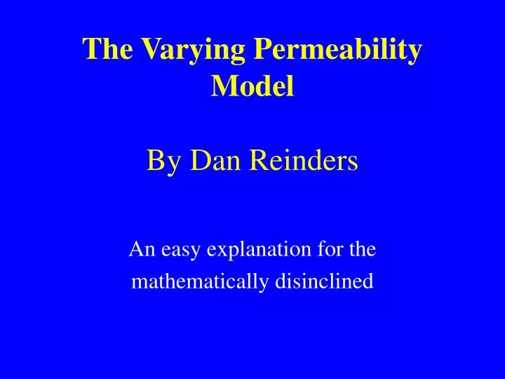 the varying permeability model by dan reinders